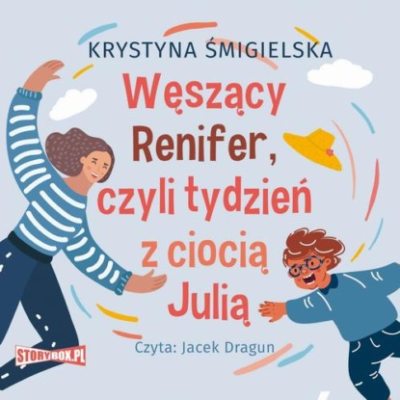 Węszący Renifer, czyli tydzień z ciocią Julią (аудиокнига)