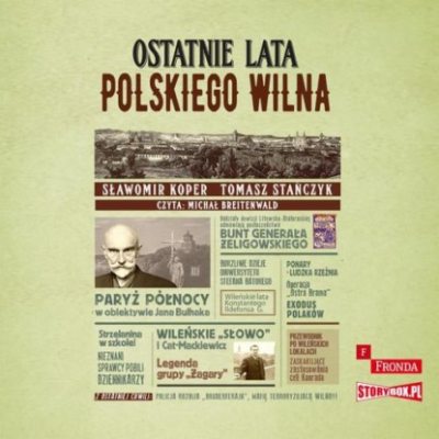 Ostatnie lata polskiego Wilna (аудиокнига)