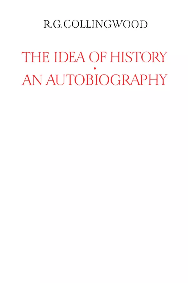 Робин Коллингвуд - Идея истории ; Автобиография - Страница № 2