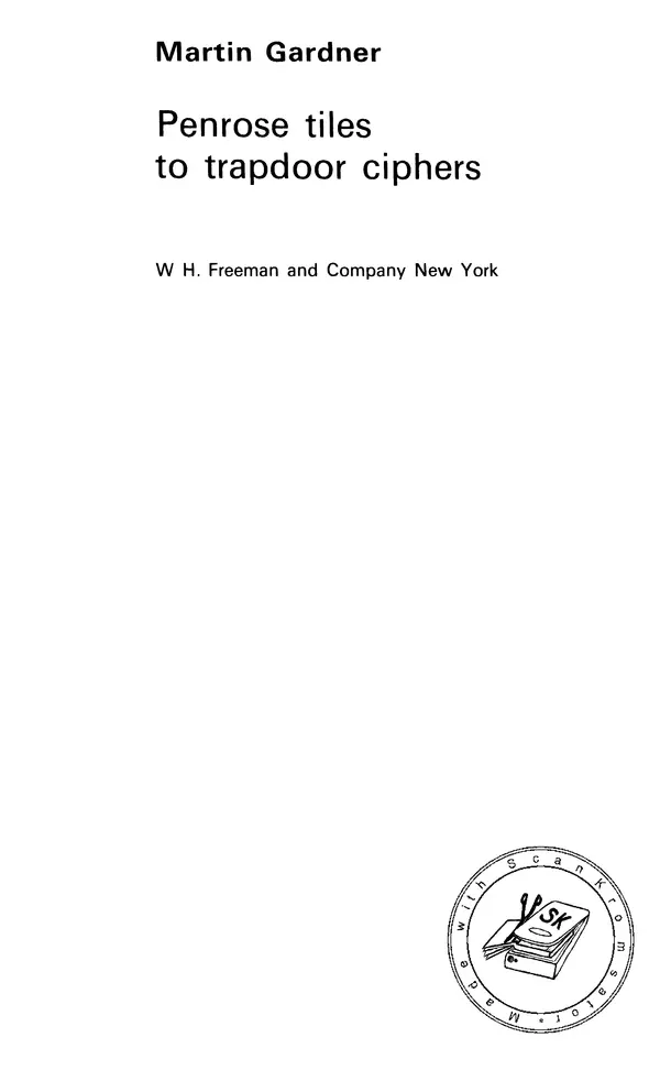 Мартин Гарднер - От мозаик Пенроуза к надежным шифрам - Страница № 2 Мартин Гарднер - От мозаик Пенроуза к надежным шифрам - Страница № 2