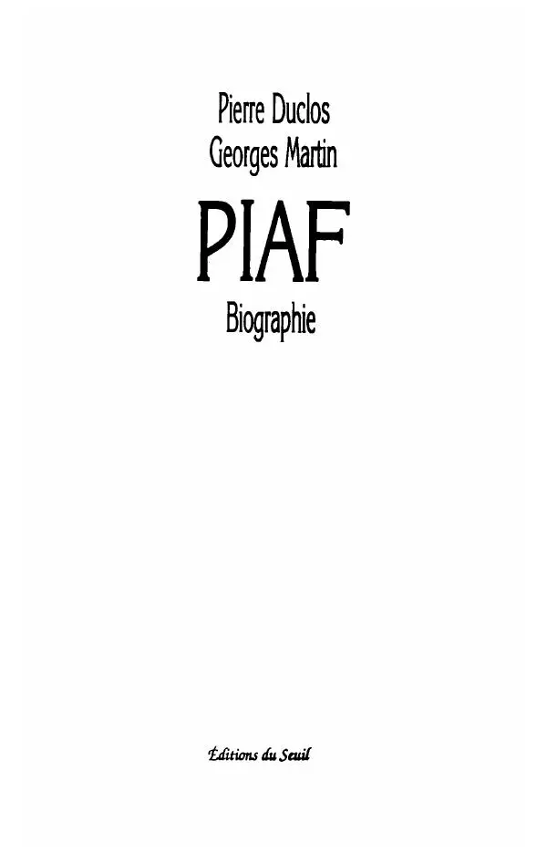 Пьер Дюкло - Эдит Пиаф - Страница № 4