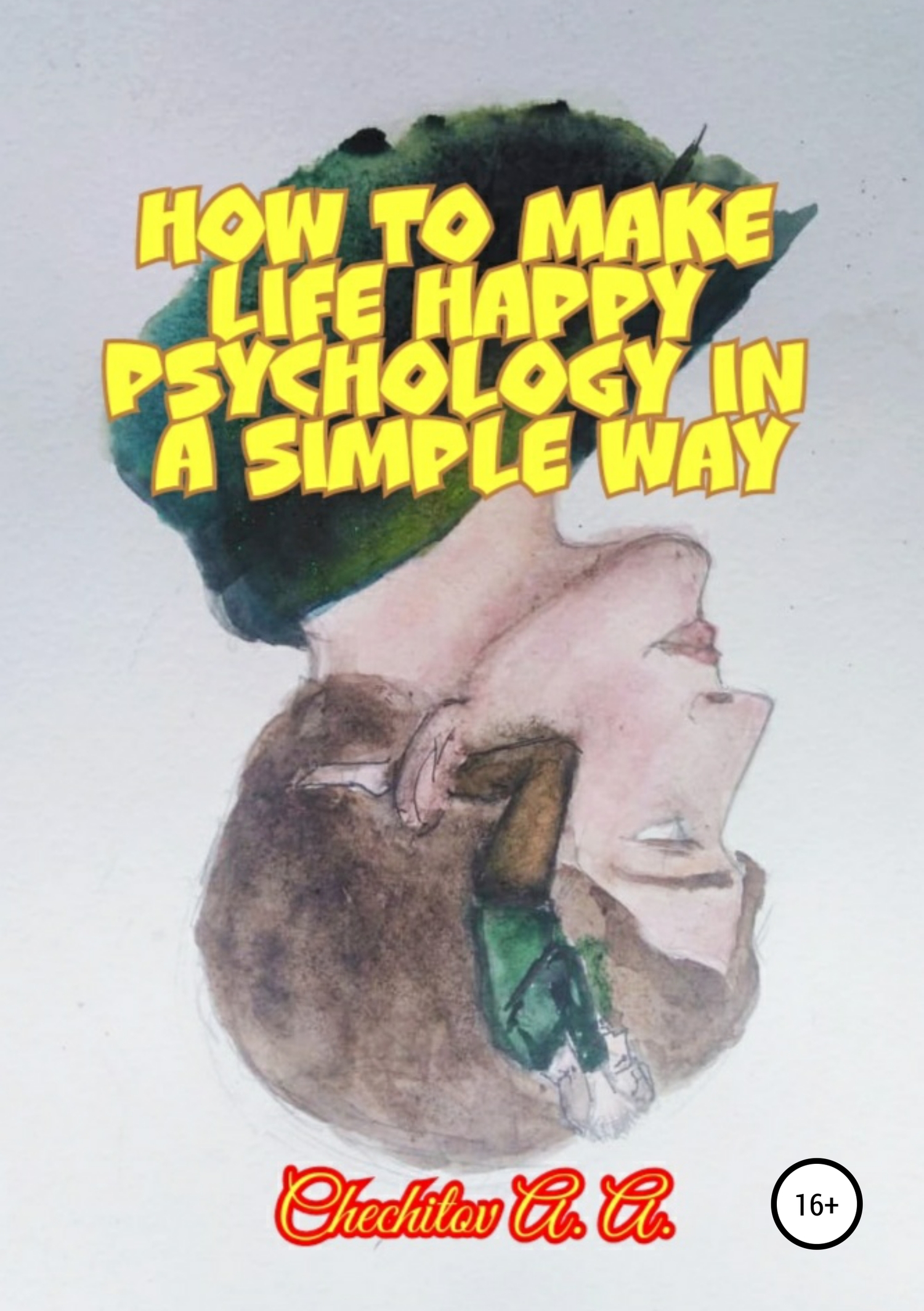 How to make life happy psychology in a simple way (fb2)