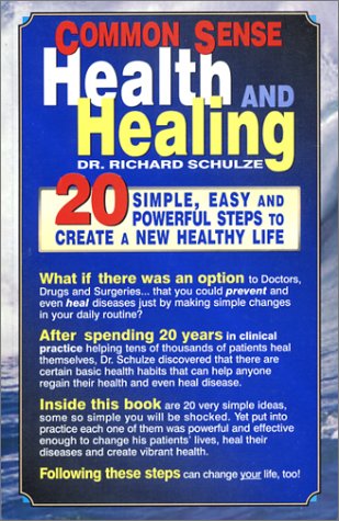 Здоровье и лечение с помощью здравого смысла. 20 шагов к созданию новой, здоровой жизни (fb2)